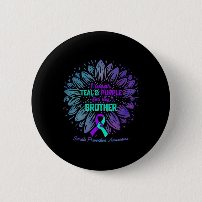I Wear Teal Purple For Brother Suicide Prevention  Button (Front)