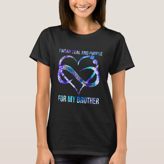 I Wear Teal Purple For Brother Suicide Prevention  T-Shirt (Front)