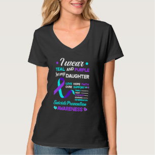 I Wear Teal & Purple For My Daughter Suicide Preve T-Shirt