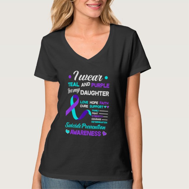 I Wear Teal & Purple For My Daughter Suicide Preve T-Shirt (Front)