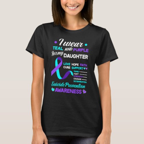 I Wear Teal  Purple For My Daughter Suicide Preve T_Shirt