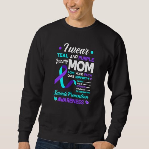 I Wear Teal  Purple For My Mom Suicide Prevention Sweatshirt