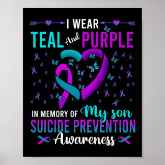 I Wear Teal Purple For My Son Suicide Prevention A Poster