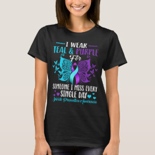 I Wear Teal & Purple For Someone I Miss Suicide Pr T-Shirt