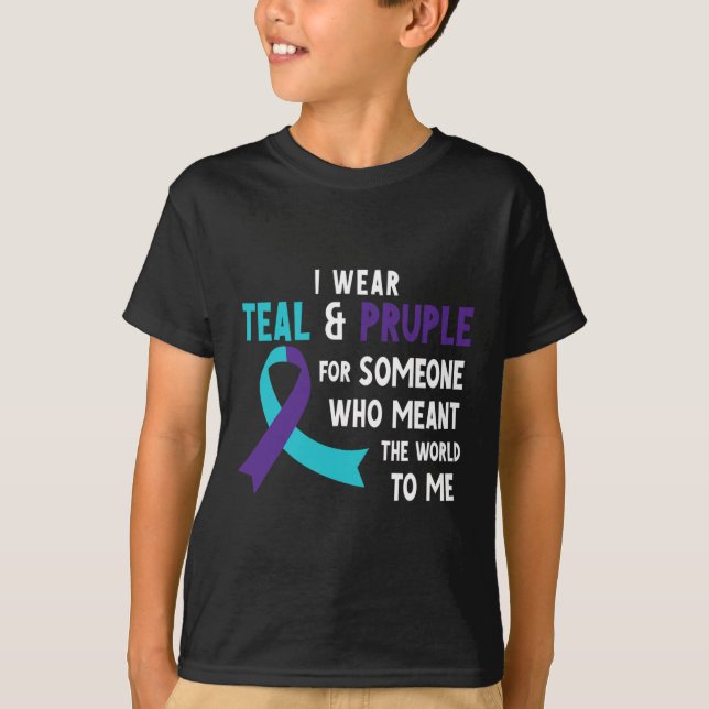 I Wear Teal Purple For Someone Suicide Prevention  T-Shirt (Front)