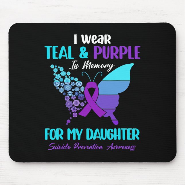 I Wear Teal Purple In Memory Of Daughter Suicide P Mouse Pad (Front)
