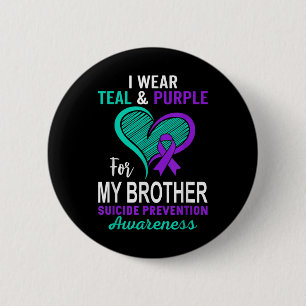 I Wear Teal Purple In Memory Of My Brother Suicide Button