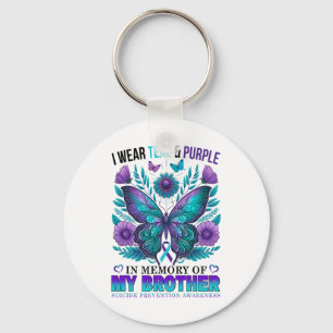 I Wear Teal Purple In Memory Of My Brother Suicide Keychain