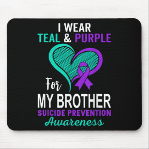 I Wear Teal Purple In Memory Of My Brother Suicide Mouse Pad