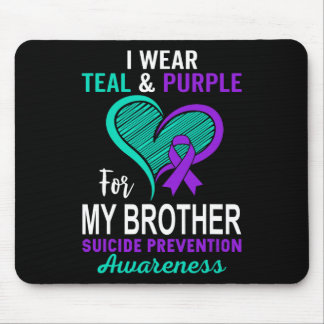 I Wear Teal Purple In Memory Of My Brother Suicide Mouse Pad