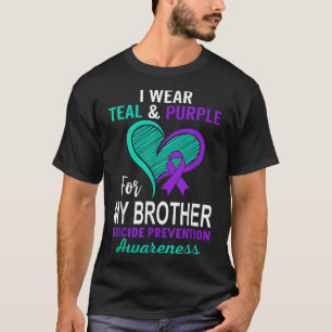 I Wear Teal Purple In Memory Of My Brother Suicide T-Shirt