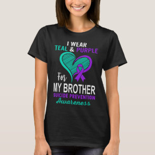 I Wear Teal Purple In Memory Of My Brother Suicide T-Shirt