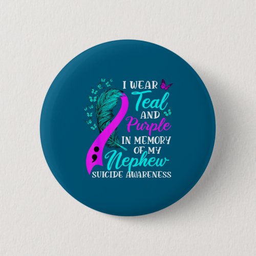I Wear Teal Purple In Memory Of My Nephew Suicide 