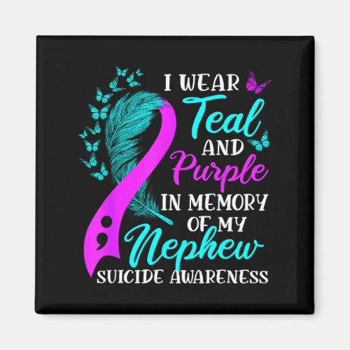 I Wear Teal Purple In Memory Of My Nephew Suicide 