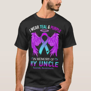 I Wear Teal Purple In Memory Of Uncle Suicide Awar T-Shirt