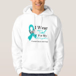 I Wear Teal Ribbon Daughter Ovarian Cancer Hoodie