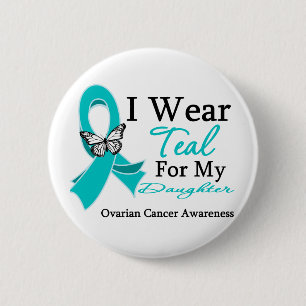 I Wear Teal Ribbon Daughter Ovarian Cancer Pinback Button