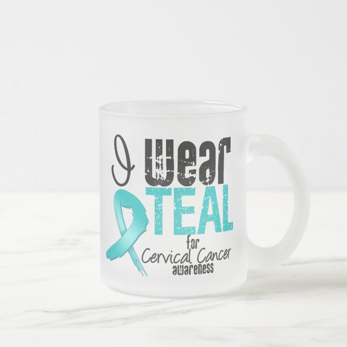 I Wear Teal Ribbon For Cervical Cancer Awareness Mug