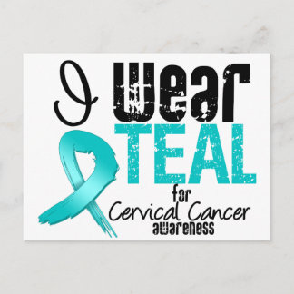 I Wear Teal Ribbon For Cervical Cancer Awareness Postcard