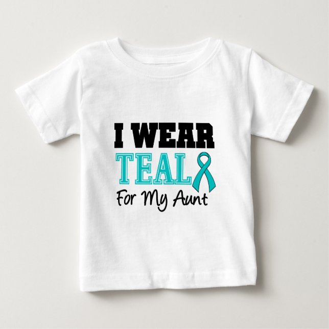 I Wear Teal Ribbon For My Aunt Baby T-Shirt (Front)