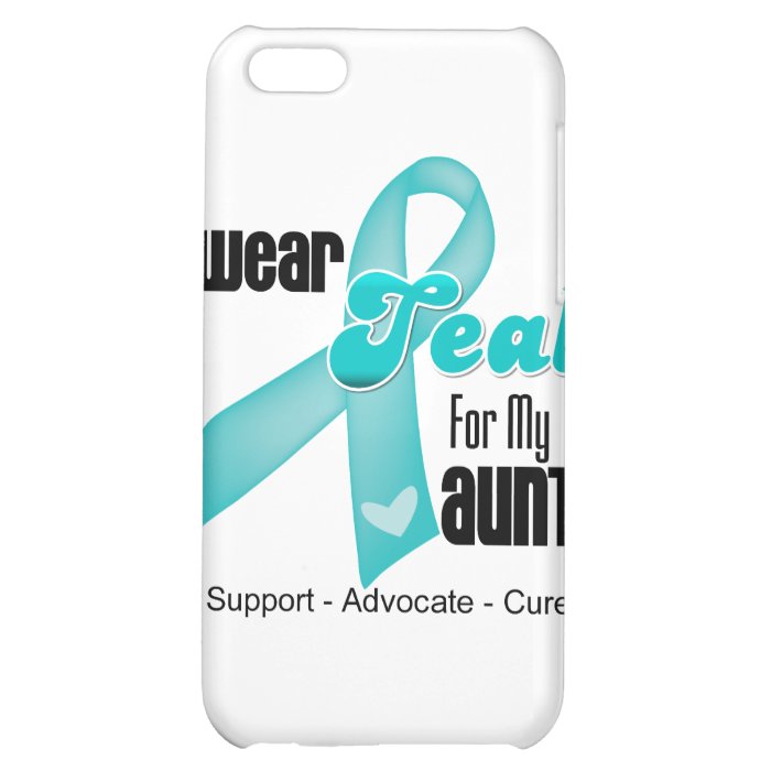 I Wear Teal Ribbon For My Aunt iPhone 5C Cases