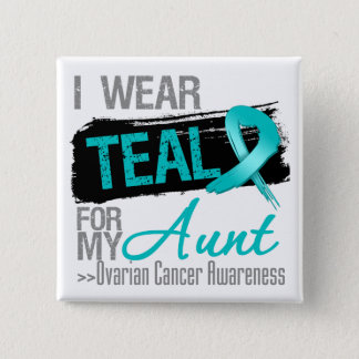 I Wear Teal Ribbon For My Aunt Ovarian Cancer Pinback Button