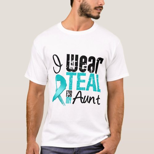 I Wear Teal Ribbon For My Aunt T_Shirt