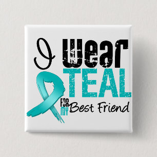 I Wear Teal Ribbon For My Best Friend Pinback Button