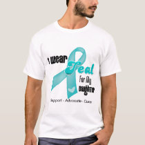 I Wear Teal Ribbon For My Daughter T-Shirt