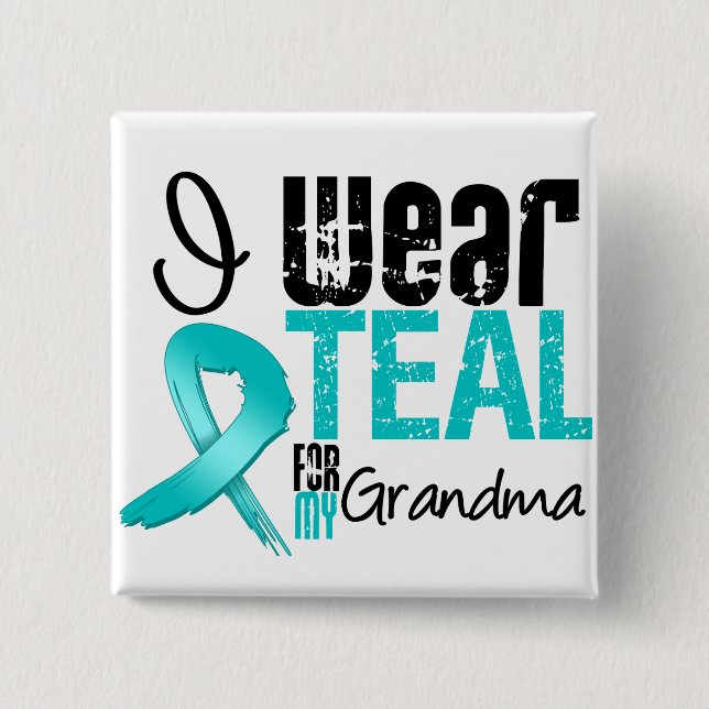 I Wear Teal Ribbon For My Grandma Button (Front)