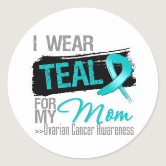 I Wear Teal Ribbon For My Mom Ovarian Cancer Classic Round Sticker
