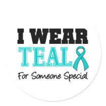 I Wear Teal Ribbon For Someone Special Classic Round Sticker