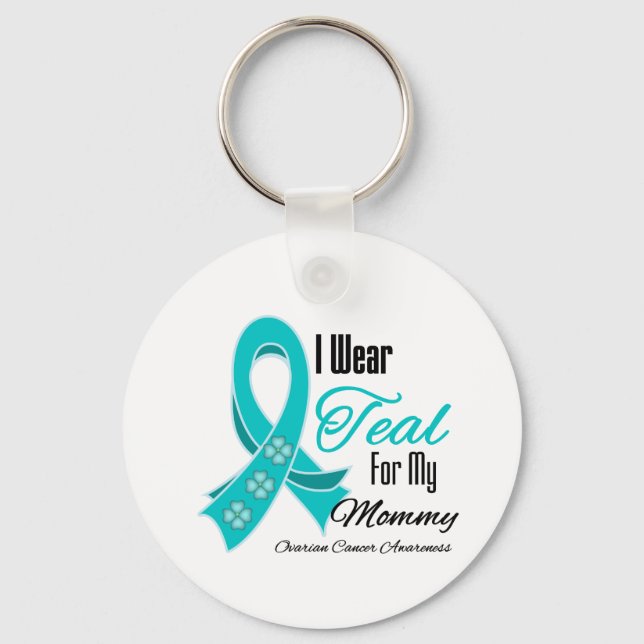 I Wear Teal Ribbon Ovarian Cancer Mommy Keychain (Front)