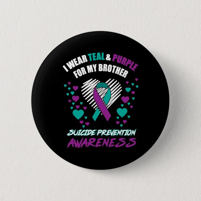 I Wear Tealandpurple For My Brother Suicide Preven Button (Front)