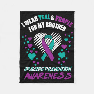 I Wear Tealandpurple For My Brother Suicide Preven Fleece Blanket