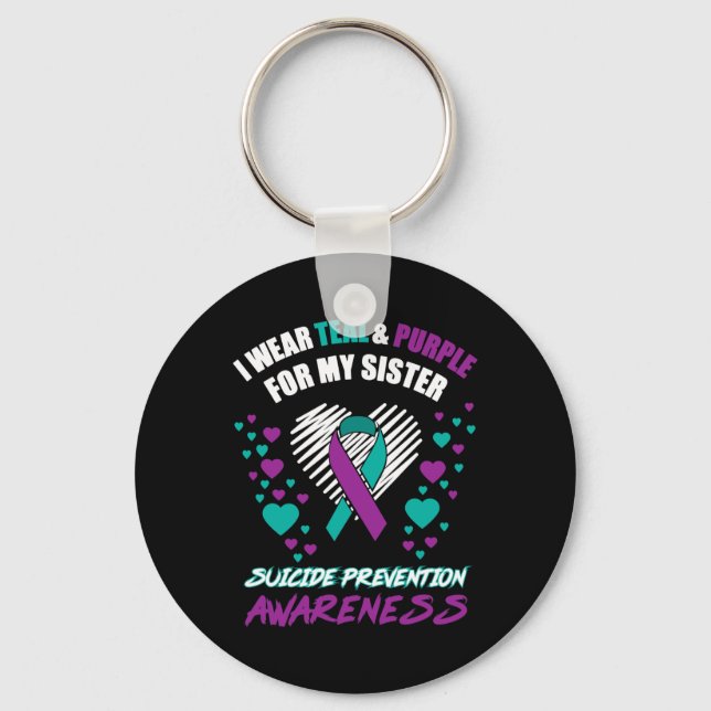 I Wear TealandPurple For My Sister Suicide Prevent Keychain (Front)