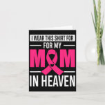 I Wear This For My Mom In Heaven Breast Cancer Awa Card