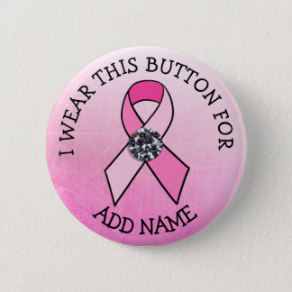 i Wear this for Pink Breast Cancer Button