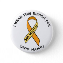 I WEAR THIS MS Ribbon FOR PERSONALIZED Button