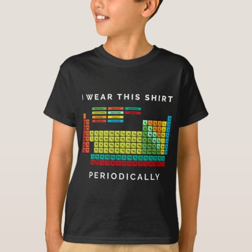 I Wear This  Periodically Periodic Table Chemistr T_Shirt