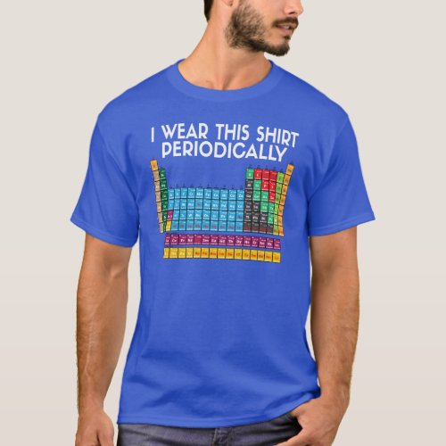 I Wear This Periodically T_Shirt