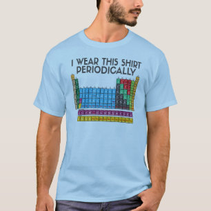 I Wear This Periodically T-Shirt