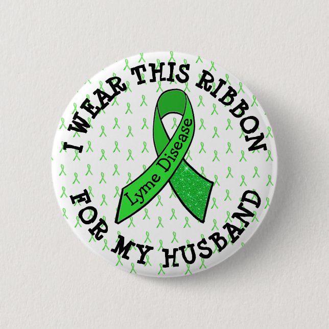I Wear this Ribbon for my Husband  Lyme  Button (Front)