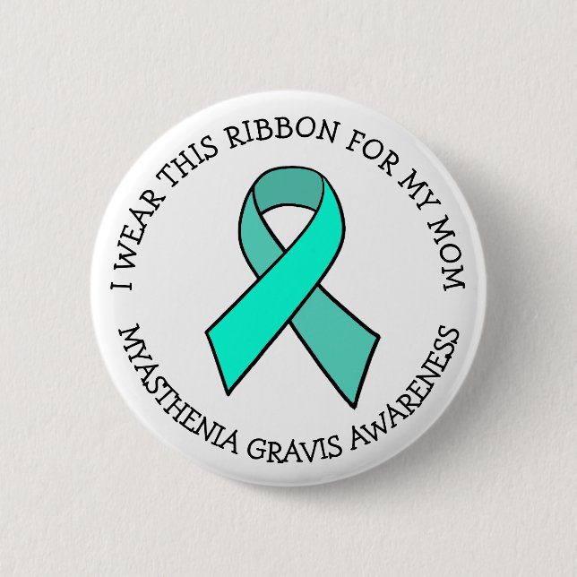 I Wear this Ribbon for my Mom MG Button (Front)