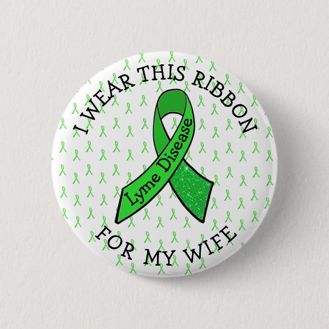 I Wear this Ribbon for my Wife Lyme  Button (Front)