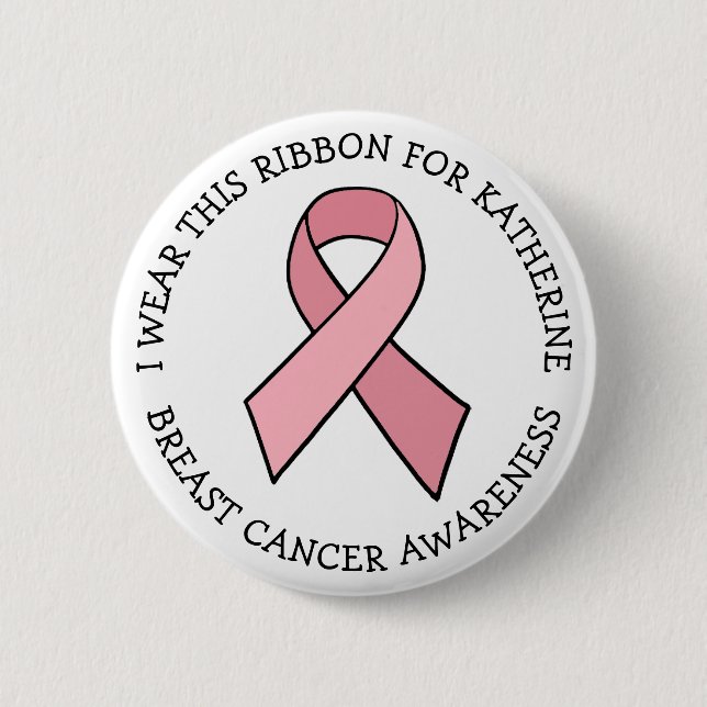 I Wear this Ribbon for Personalized Name Button (Front)