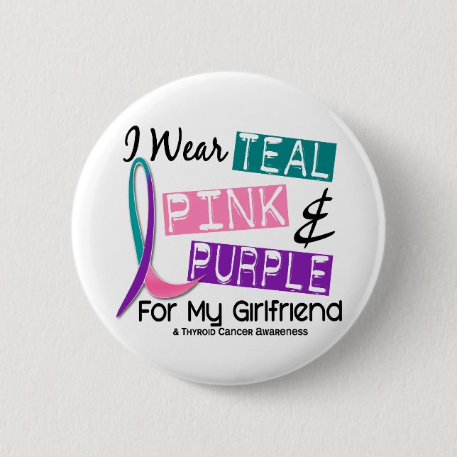 I Wear Thyroid Cancer Ribbon For My Girlfriend 37 Button (Front)