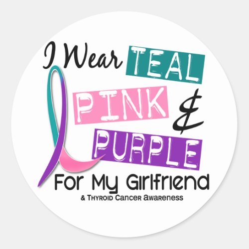 I Wear Thyroid Cancer Ribbon For My Girlfriend 37 Classic Round Sticker