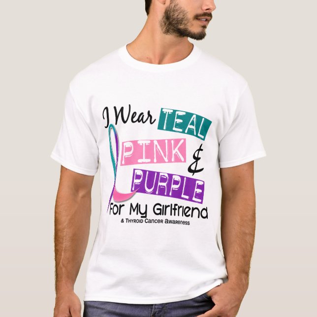 I Wear Thyroid Cancer Ribbon For My Girlfriend 37 T-Shirt (Front)