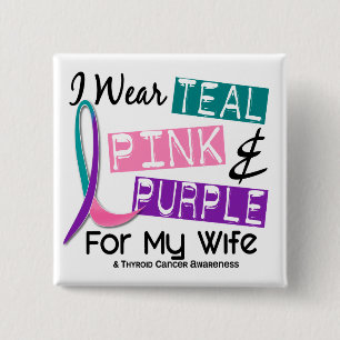 I Wear Thyroid Cancer Ribbon For My Wife 37 Button